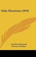 Cover: Only Henrietta (1919) - Kessinger Publishing