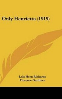 Enlarge image Cover: Only Henrietta (1919) - Kessinger Publishing