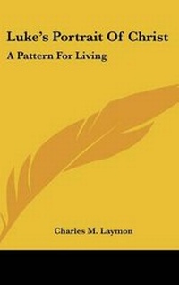 Enlarge image Cover: Luke's Portrait Of Christ - Kessinger Publishing