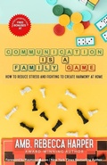 Cover: Communication Is a Family Game - 10-10-10 Publishing
