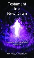 Cover: Testament to a New Dawn - Grosvenor House Publishing Ltd