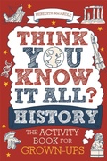 Cover: Think You Know It All? History - Michael O'Mara Books Ltd