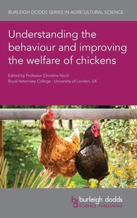 Enlarge image Cover: Understanding the Behaviour and Improving the Welfare of Chickens - Burleigh Dodds Science Publishing Limited