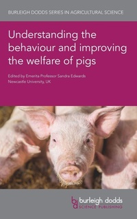 Enlarge image Cover: Understanding the Behaviour and Improving the Welfare of Pigs - Burleigh Dodds Science Publishing Limited