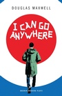 Cover: I Can Go Anywhere - Oberon Modern Plays
