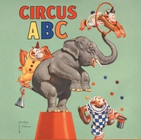 Enlarge image Cover: Circus ABC - Scala Arts & Heritage Publishers Ltd