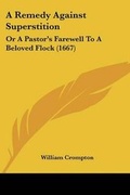 Cover: A Remedy Against Superstition - Kessinger Publishing