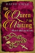Cover: The Queen in Waiting - Sapere Books