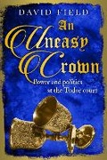 Cover: An Uneasy Crown - Sapere Books