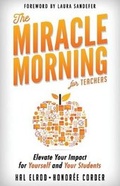Cover: The Miracle Morning for Teachers - Hal Elrod International, Inc.