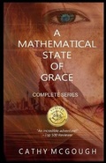 Cover: A Mathematical State of Grace Complete Series - Stratford Living Publishing Inc.