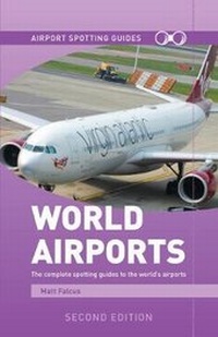 Abbildung von: World Airports Spotting Guides - Destinworld Publishing Ltd