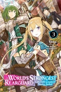 Cover: The World's Strongest Rearguard: Labyrinth Country's Novice Seeker, Vol. 3 (light novel) - Yen Press