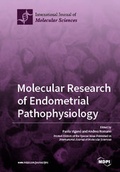 Cover: Molecular Research of Endometrial Pathophysiology - MDPI