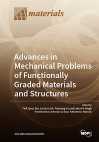 Enlarge image Cover: Advances in Mechanical Problems of Functionally Graded Materials and Structures - MDPI
