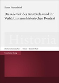 Cover: Die "Rhetorik" des Aristoteles und ihr Verh&auml;ltnis zum historischen Kontext - Franz Steiner Verlag