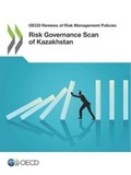 Cover: Risk governance scan of Kazakhstan - Organization for Economic Co-operation and Development (OECD)