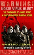 Cover: Ashley's Evolution , The Chronicles of Ashley Stone Vol.3 (The NOSOI Virus Saga A Post-Apocalyptic Survival Series, #3) - The NOSOI Virus Saga A Post-Apocalyptic Survival Series