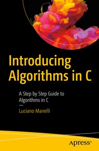 Enlarge image Cover: Introducing Algorithms in C - APress