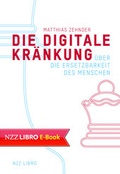 Cover: Die Digitale Kr&auml;nkung - NZZ Libro ein Imprint der Schwabe Verlagsgruppe AG