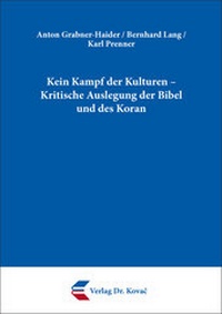 Abbildung von: Kein Kampf der Kulturen - Kritische Auslegung der Bibel und des Koran - Kovac, Dr. Verlag