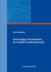 Abbildung von: Einstweiliger Rechtsschutz im GmbH-Gesellschaftsrecht - Kovac, Dr. Verlag
