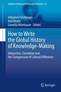 Enlarge image Cover: How to Write the Global History of Knowledge-Making - Springer