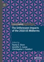 Cover: The Unforeseen Impacts of the 2018 US Midterms - Palgrave Pivot