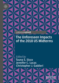 Enlarge image Cover: The Unforeseen Impacts of the 2018 US Midterms - Palgrave Pivot