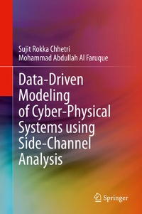 Enlarge image Cover: Data-Driven Modeling of Cyber-Physical Systems using Side-Channel Analysis - Springer