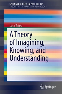 Abbildung von: A Theory of Imagining, Knowing, and Understanding - Springer