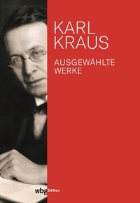 Abbildung von: Karl Kraus, Werke - wbg Edition in Herder