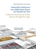 Cover: Kulturelle Funktionen von st&auml;dtischem Raum im Wandel der Zeit - Studien Verlag