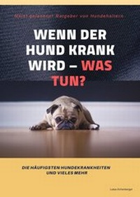 Abbildung von: Wenn der Hund krank wird - was tun? - BoD - Books on Demand