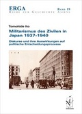 Cover: Militarismus des Zivilen in Japan 1937-1940 - Iudicium