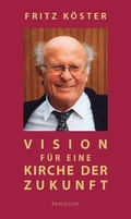 Cover: Vision f&uuml;r eine Kirche der Zukunft - Pandion