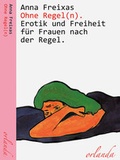 Cover: Ohne Regel(n) - Orlanda Verlag GmbH