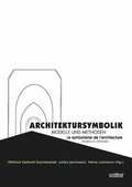 Cover: Architektursymbolik / Le symbolisme de l'architecture - universi - Universit&auml;tsverlag Siegen