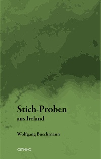Abbildung von: Stich-Proben aus Irrland - Omnino Verlag