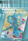 Cover: Metodo Libelula: Vivir & Motivacion - Lulu.com