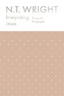 Cover: Interpreting Jesus - SPCK Publishing