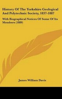 Enlarge image Cover: History Of The Yorkshire Geological And Polytechnic Society, 1837-1887 - Kessinger Publishing