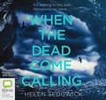 Cover: When the Dead Come Calling - Bolinda Audio Books