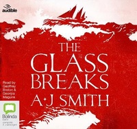 Enlarge image Cover: The Glass Breaks - ABC/Audible Audio