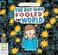 Cover: The Boy Who Fooled the World - Bolinda Audio Books