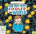 Cover: The Boy Who Fooled the World - Bolinda Audio Books