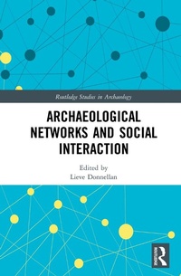 Enlarge image Cover: Archaeological Networks and Social Interaction - Routledge
