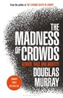 Cover: The Madness of Crowds - Bloomsbury Continuum