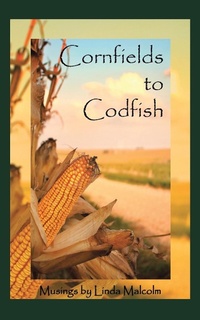 Enlarge image Cover: Cornfields to Codfish - iUniverse