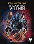 Cover: Cold Fire Within - Chaosium Inc